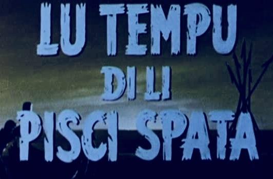 Lu Tempu di li pisci spata (1954)