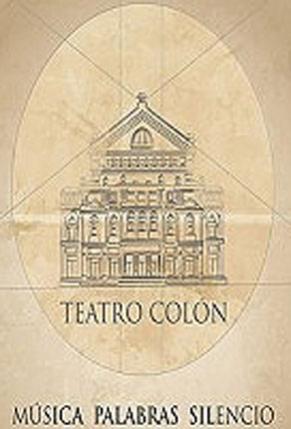 Teatro Colón; música, palabras, ... (2010)