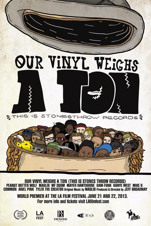 Our Vinyl Weighs a Ton: This Is Stones Throw Records (2013)