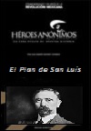 Héroes anónimos I: El Plan de San Luis (1985)