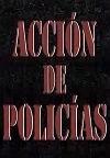 Acción de policías (2012)